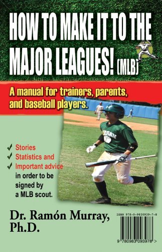 How To Make It To The Major Leagues! MLB / How to Get to the Major Leagues! MLB (English and Spanish Edition)